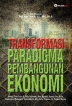 Transformasi Paradigma Pembangunan Ekonomi